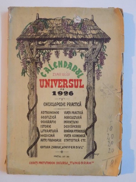 CALENDARUL ZIARULUI UNIVERSUL PE 1926 , ENCICLOPEDIE PRCTICA , ASTRONOMIE, GEOFIZICA , GEOGRAFIE, ISTORIE , ..