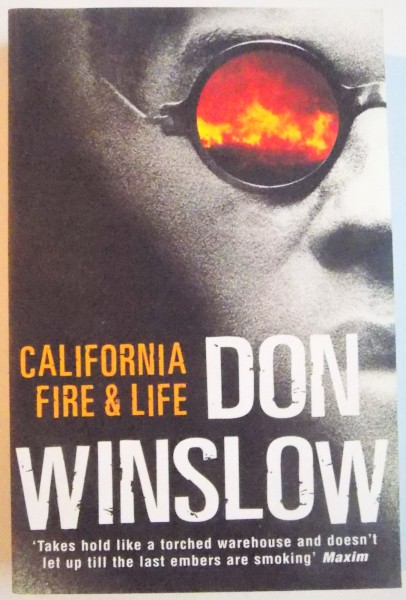 CALIFORNIA FIRE AND LIFE by DON WINSLOW , 1999