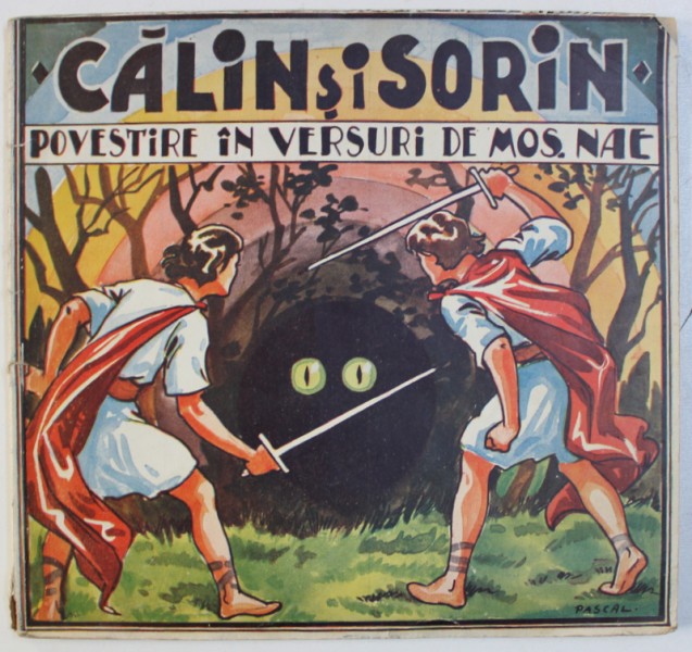 CALIN SI SORIN - POVESTIRE IN VERSURI de MOS NAE , ilustratii de pictorul PASCAL , 1937