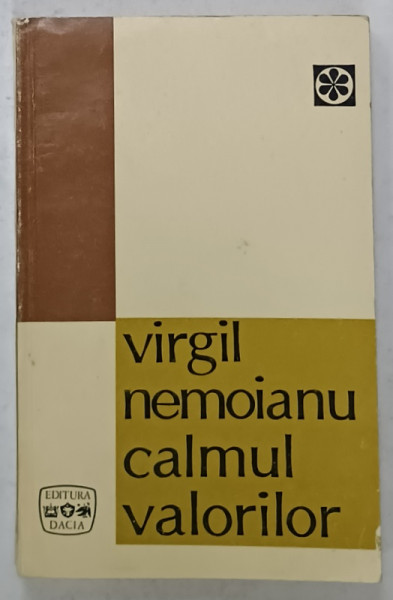 CALMUL VALORILOR de VIRGIL NEMOIANU , 1971