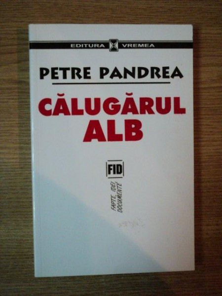 CALUGARUL ALB de PETRE PANDREA , 2003