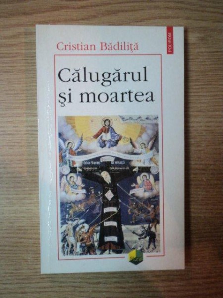 CALUGARUL SI MOARTEA de CRISTIAN BADILITA , 1998