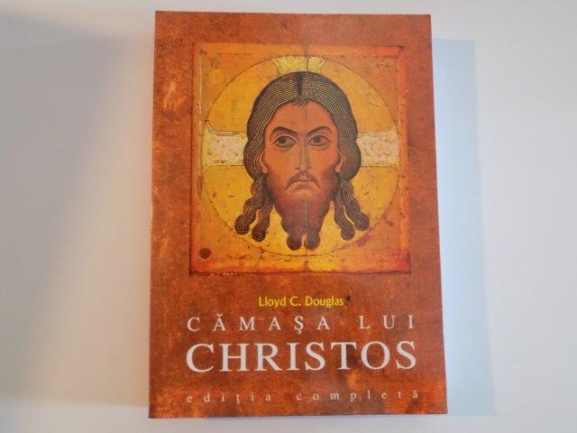 CAMASA LUI CHRISTOS de LLOYD C. DOUGLAS , EDITIE COMPLETA