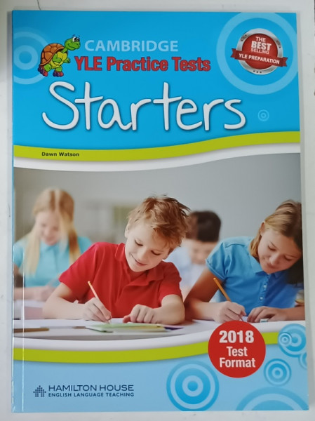 CAMBRIDGE YLE PRACTICE TESTS  STARTERS by DAWN WATSON , 2018