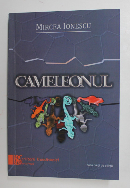 CAMELEONUL de MIRCEA IONESCU , 2014 , DEDICATIE *