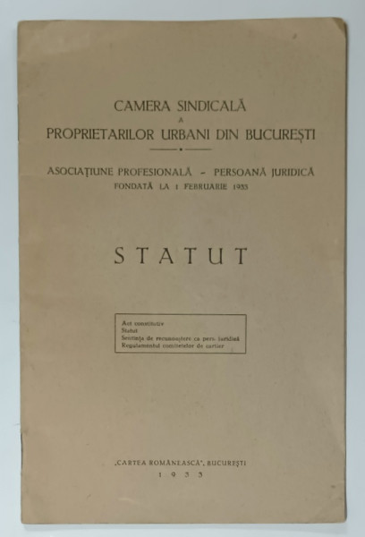 CAMERA SINDICALA A PROPRIETARILOR URBANI DIN BUCURESTI , STATUT , 1933