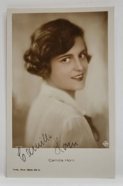 CAMILLA HORN , ACTRITA SI DANSATOARE GERMANA , 1903-1996, FOTOGRAFIE CU AUTOGRAF , FORMAT CARTE POSTALA , INTERBELICA