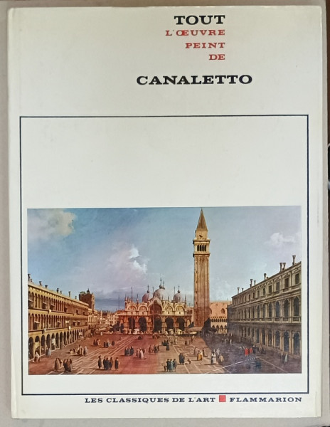 CANALETTO , TOUT L 'OEUVRE PEINT , par LIONELLO PUPPI , 1975