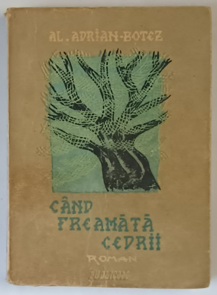 CAND FREAMATA CEDRII , roman de AL. ADRIAN BOTEZ , 1964