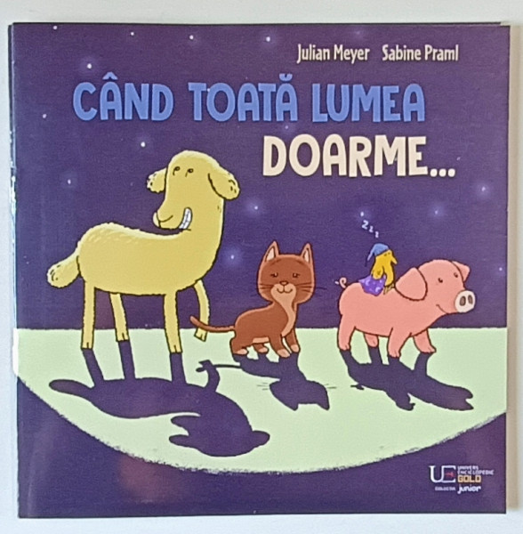 CAND TOATA LUMEA DOARME ... , text si ilustratii de JULIAN MEYER si SABINE PRAML , 2024