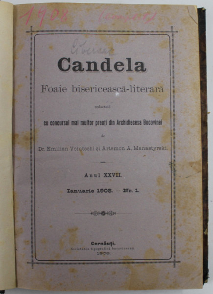 CANDELA , FOAIE BISERICEASCA - LITERARA , APARUTA LA CERNAUTI , ANUL XXVII , COLIGAT DE 12 NUMERE CONSECUTIVE  , IANUARIE - DECEMBRIE , 1908