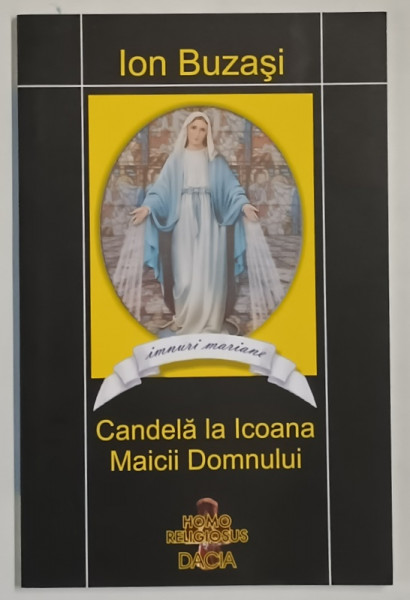 CANDELA LA ICOANA MAICII DOMNULUI , IMNURI MARIANE de ION BUZASI , 2009
