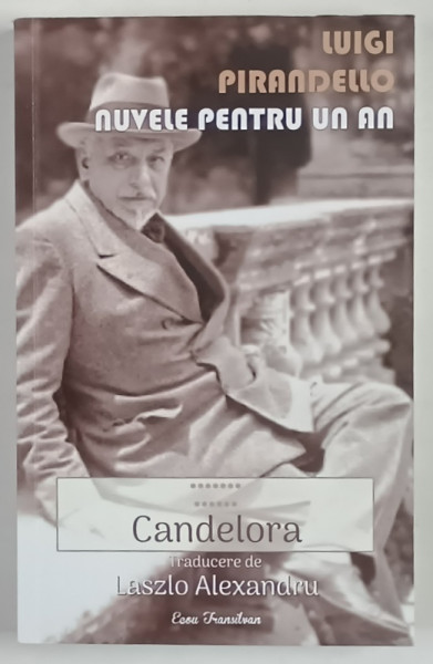 CANDELORA ,  NUVELE PENTRU UN AN , VOLUMUL 13 de LUIGI PIRANDELLO , 2025