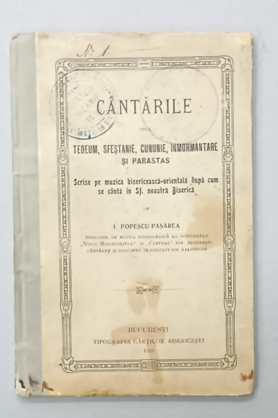 CANTARILE DELA TEDEUM , SFESTANIE , CUNUNIE , INMORMANTARE SI PARASTAS ...de I. POPESCU - PASAREA , 1910