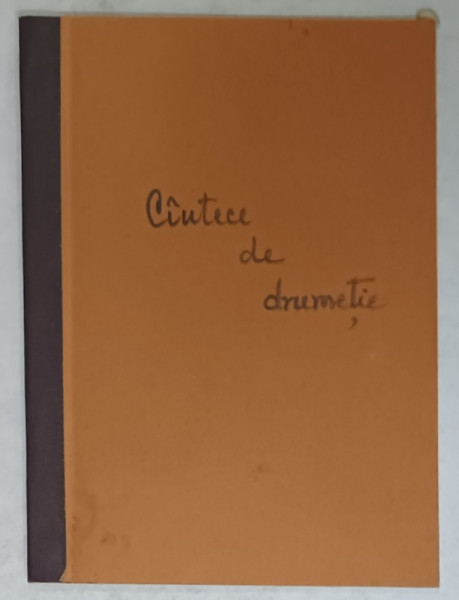 CANTECE DE DRUMETIE , ANII '80 , PARTITURI CU TEXT