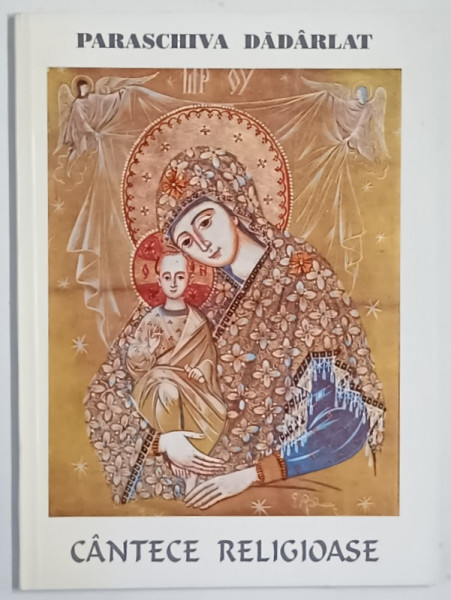 CANTECE RELIGIOASE de PARASCHIVA DADARLAT , 1999