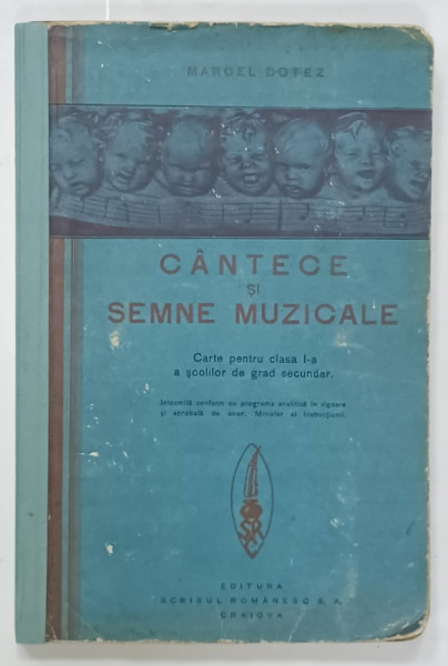 CANTECE SI SEMNE MUZICALE , CARTE PENTRU CLASA I -A A SCOLILOR DE GRAD SECUNDAR de MARCEL BOTEZ , 1935