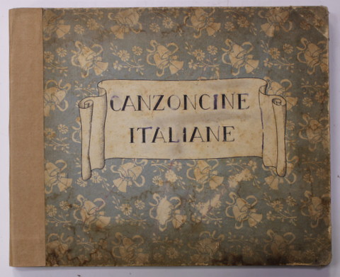 CANZONCINE ITALIANE , raccolte da GIUSEPPE FANCIULLI e illustrate da VITTORIA MORELLI , 1933 , PREZINTA PETE SI URME DE UZURA , COTOR INTARIT CU BANDA ADEZIVA , CONTIEN PARTITURI