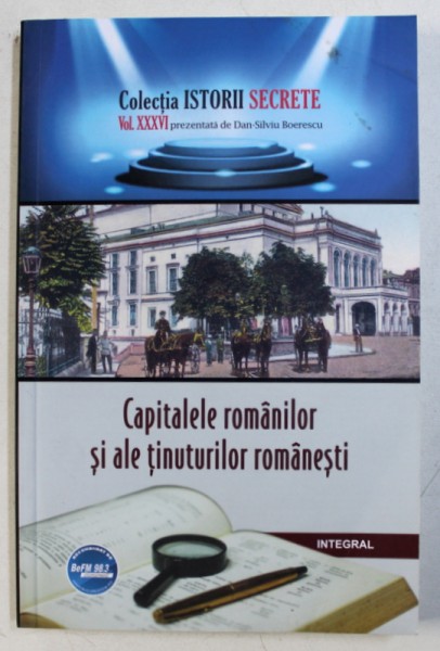 CAPITALELE ROMANILOR SI ALE TINUTURILOR ROMANESTI de DAN - SILVIU BOERESCU , 2019