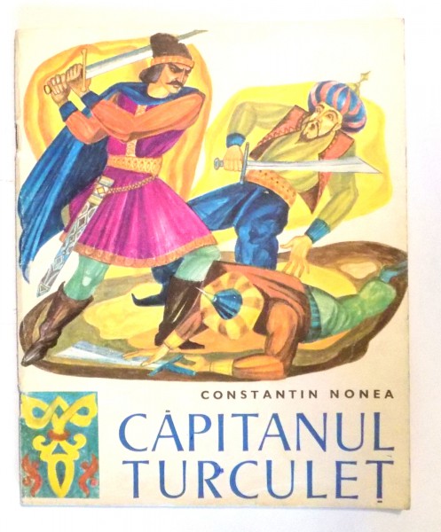 CAPITANUL TURCULET de CONSTANTIN NONEA , 1969