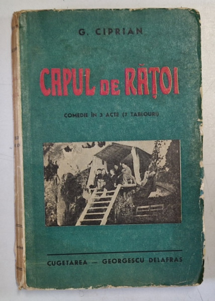 CAPUL DE RATOI. COMEDIE IN 3 ACTE (7 TABLOURI). REPREZENTATA PE SCENA TEATRULUI NATIONAL (STUDIO) de G. CIPRIAN