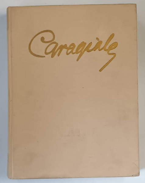 CARAGIALE - TEATRU, ilustratii de CORNELIU BABA , 1952 *EDITIE ANIVERSARA