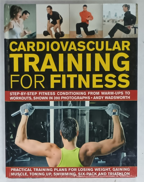 CARDIOVASCULAR TRAINING FOR FITNESS by ANDY WADSWORTH , 2011