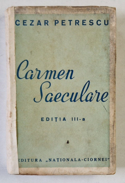 CARMEN SAECULARE , roman de CEZAR PETRESCU , 1937 , COTOR REFACUT , PREZINTA  PETE SI URME DE UZURA