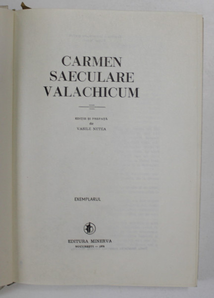 CARMEN SAECULARE VALACHICUM editie si prefata de VASILE NETEA , 1979