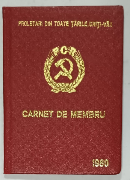 CARNET DE MEMBRU AL PARTIDULUI COMUNIST ROMAN, ELIBERAT IN 1980