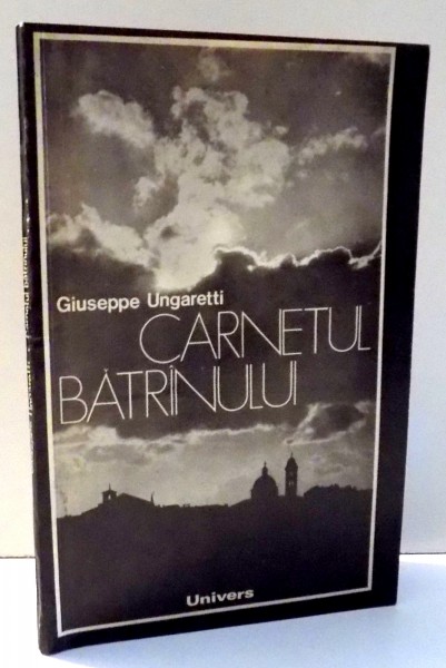 CARNETUL BATRANULUI de GIUSEPPE UNGARETTI , 1981