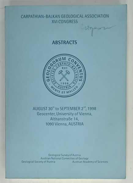 CARPATHIAN - BALKAN GEOLOGICAL ASSOCIATION XVI CONGRES , ABSTRACTS , 1998