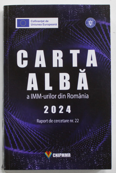 CARTA ALBA A IMM- URILOR DIN ROMANIA , RAPORT DE CERCETARE NR. 22 , 2024