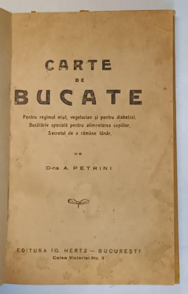 CARTE DE BUCATE de  A. PETRINI *EDITIE INTERBELICA , *LIPSA FILA 163 / 164