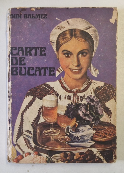 CARTE DE BUCATE de DIDI BALMEZ , 1978 *PREZINTA URME DE UZURA