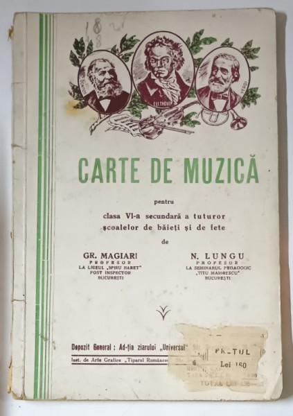 CARTE DE MUZICA , PENTRU CLASA VI -A SECUNDARA de GR. MAGIARI si N. LUNGU , 1935 , * PREZINTA URME DE UZURA SI MICI INSEMNARI