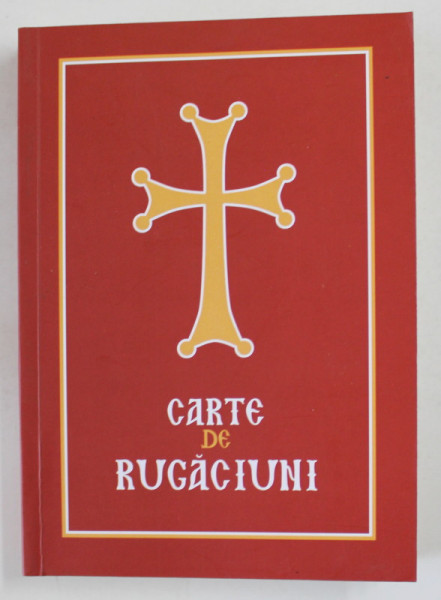 CARTE DE RUGACIUNI , APARUTA LA PARIS , TEXT IN LIMBA ROMANA , 2017