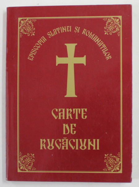 CARTE DE RUGACIUNI , EPISCOPIA SLATINEI SI ROMANATILOR , 2010