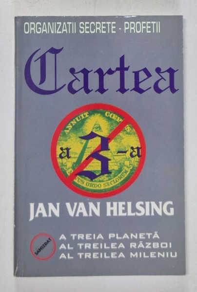 CARTEA A 3 A , A TREIA PLANETA , AL TREILEA RAZBOI , AL TREILEA MILENIU de JAN VAN HELSING