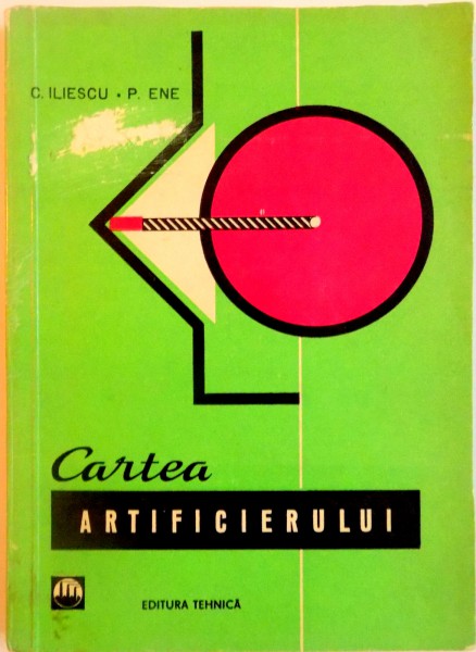 CARTEA ARTIFICIERULUI de C. ILIESCU, P. ENE, 1967