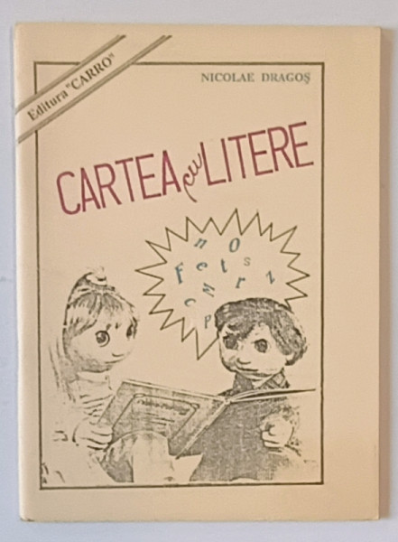 CARTEA CU LITERE de NICOLAE DRAGOS , 1990