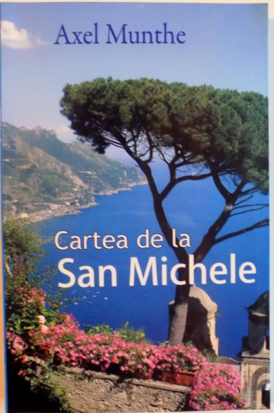 CARTEA DE LA SAN MICHELE de AXEL MUNTHE 2009