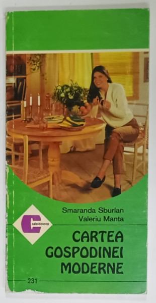 CARTEA  GOSPODINEI MODERNE de SMARANDA SBURLAN si VALERIU MANTA , ANII '90 , PREZINTA  URME DE UZURA