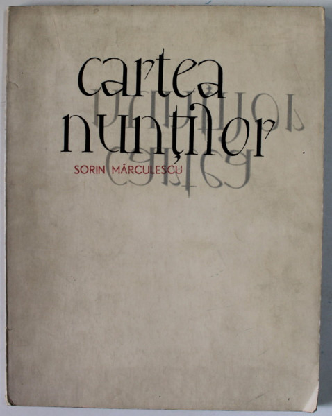 CARTEA NUNTILOR , versuri de SORIN MARCULESCU , 1968