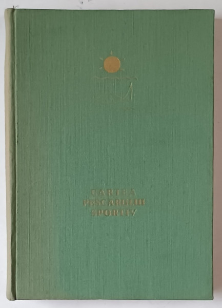 CARTEA PESCARULUI SPORTIV de MIRCEA NICULESCU - DUVAZ ... MIRCEA RAICOPOL , 1960