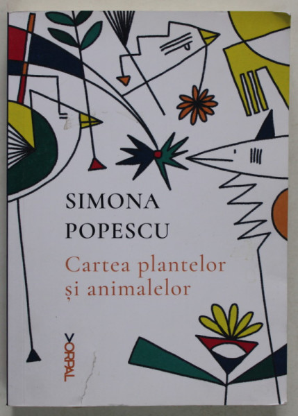 CARTEA PLANTELOR SI ANIMALELOR de SIMONA POPESCU , 2021