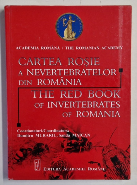 CARTEA ROSIE A NEVERTEBRATELOR DIN ROMANIA / THE RED BOOKS OF INVERTEBRATES OF ROMANIA , coordonatori DUMITRU MURARIU si SANDA MAICAN , 2021 , DEDICATIE * , EDITIE BILINGVA  ROMANA - ENGLEZA