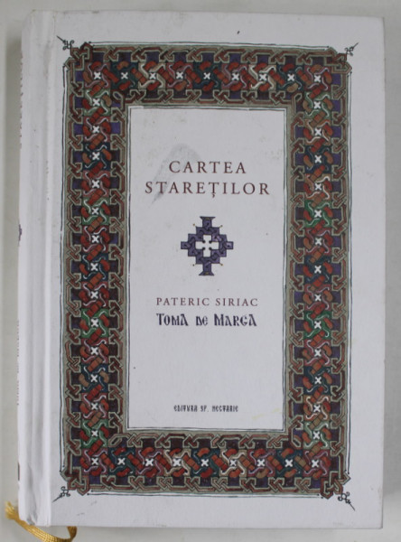 CARTEA STARETILOR , PATERIC SIRIAC de TOMA DE MARGA , 2023