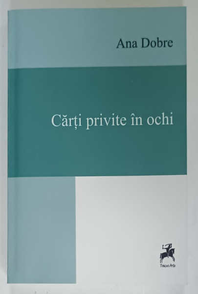 CARTI PRIVITE IN OCHI de ANA DOBRE , 2014