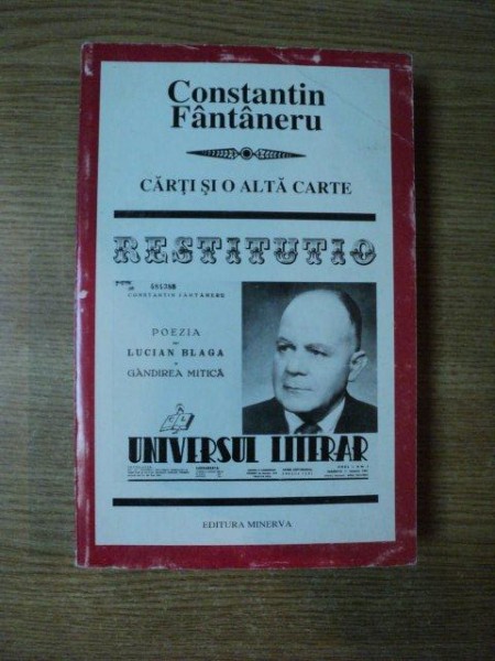 CARTI SI O ALTA CARTE de CONSTANTIN FANTANERU , Bucuresti 1999